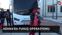 Adana'da fuhuş operasyonu