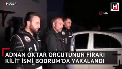 Adnan Oktar örgütünün firari kilit ismi Bodrum’da yakalandı
