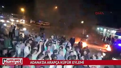 Adana'da Arapça küfür eylemi
