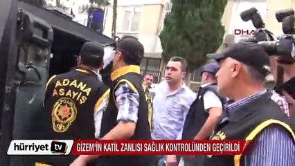 Gizem'in katil zanlısı sağlık kontrolünden geçirildi