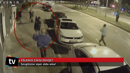 Eğlence çıkışı dehşet! Sevgilisine siper oldu ama!