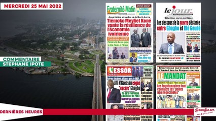 Le titrologue du Mercredi 25 Mai 2022- Situation sociopolitique- les dessous de la guerre déclaré entre Gbagbo et Blé