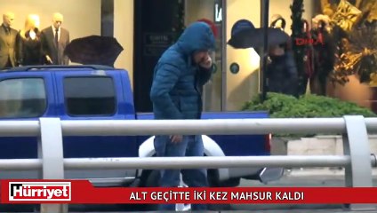 Alt geçitte iki kez mahsur kaldı