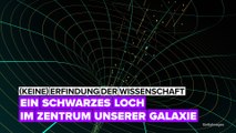 (Keine) Erfindung der Wissenschaft: ein schwarzes Loch im Mittelpunkt unserer Galaxie