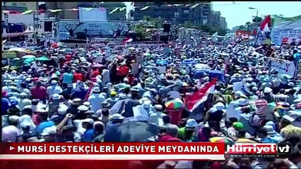 MURSİ DESTEKÇİLERİ ADEVİYE MEYDANI'NA AKIN EDİYOR
