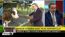 Adnan Aybaba, inekle türk futbolu hakkında konuştu