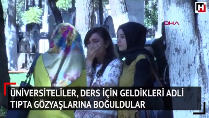 Üniversiteliler, ders için geldikleri Adli Tıpta gözyaşlarına boğuldular