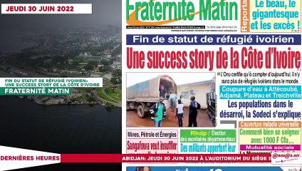 Le Titrologue du 30 Juin 2022- FIN DU STATUT DE réfugié ivoirien-- une success story de la Côte d'Ivoire
