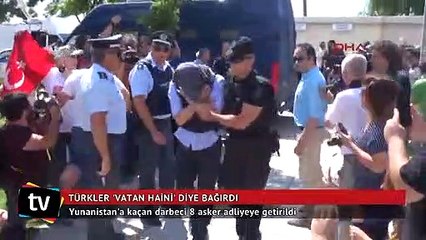 Yunanistan'a kaçan darbeci 8 asker adliyeye böyle getirildi