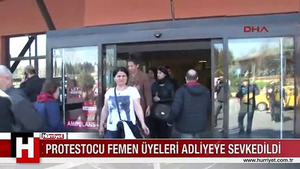 Protestocu FEMEN üyeleri adliyeye sevkedildi