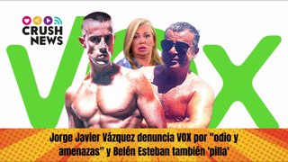 Jorge Javier Vázquez denuncia VOX por “odio y amenazas” y Belén Esteban también ‘pilla’