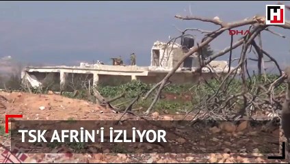 Türk askeri Afrin'i böyle izliyor