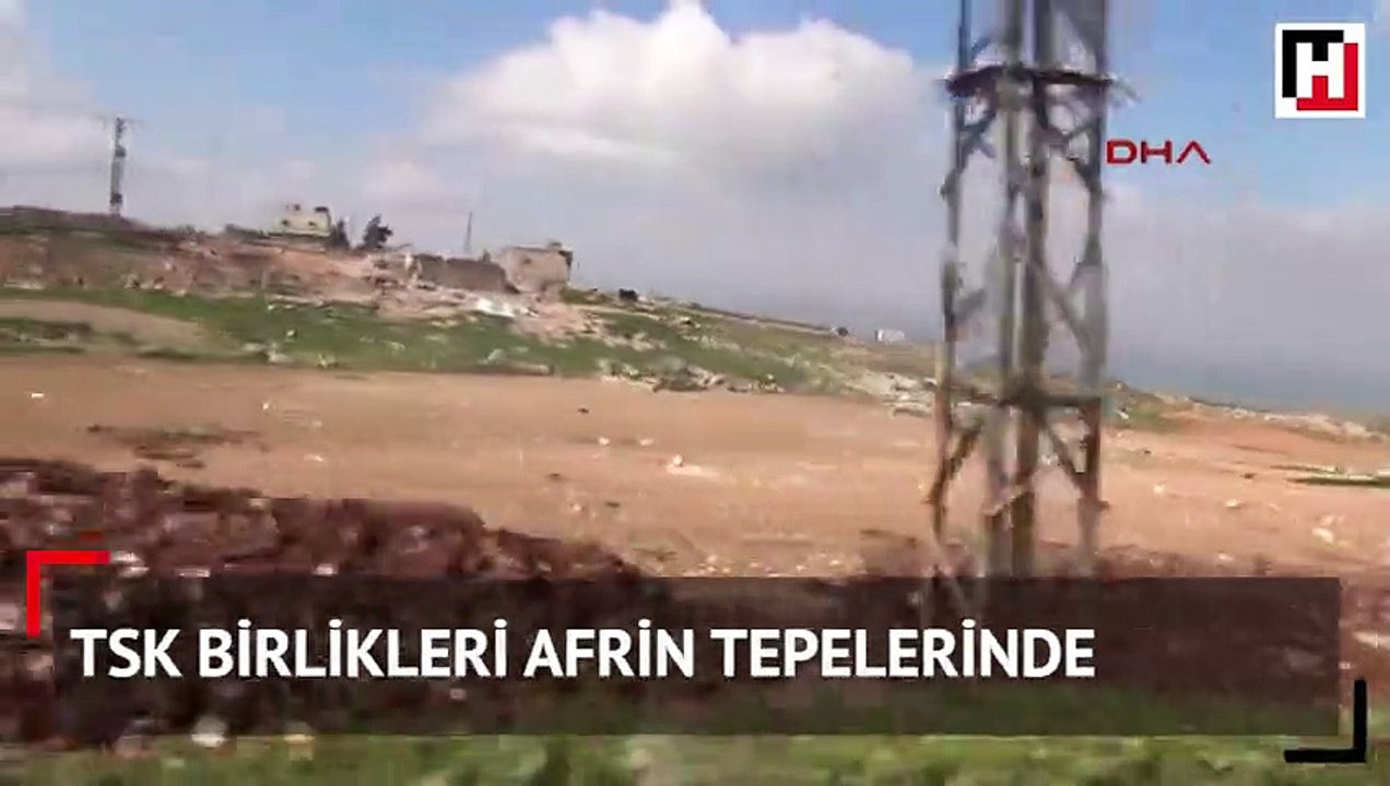TSK birlikleri Afrin tepelerinde