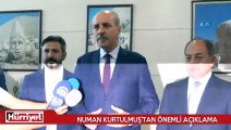 Başbakan Yardımcısı Numan Kurtulmuş'tan Afrin açıklaması