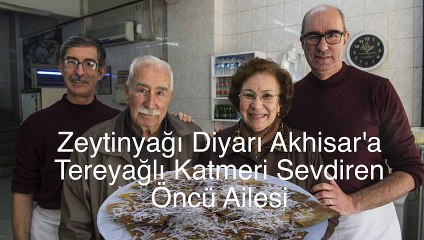 Ey adını güzel gözlere veren ağaç - Akhisar katmer ustaları