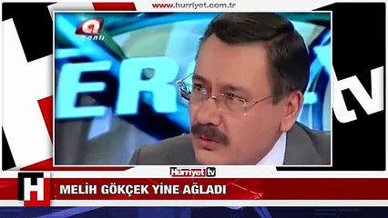 Melih Gökçek ağladı