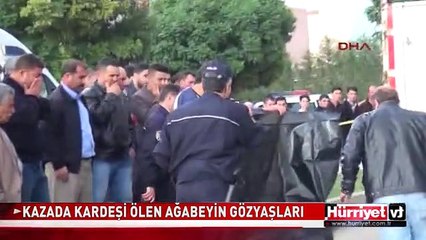 'KEŞKE YERİNE BEN ÖLSEYDİM'