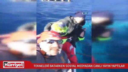 Tekneleri batarken sosyal medyadan canlı yayın yaptı