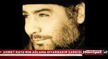 İŞTE AHMET KAYA'NIN AĞLAMA DİYARBAKIR ŞARKISI