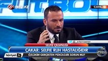 Ahmet Çakar: Selfie Ruh Hastalığıdır