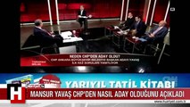 MANSUR YAVAŞ CHP'DEN NASIL ADAY OLDUĞUNU AÇIKLADI