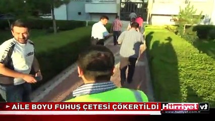 AİLE BOYU FUHUŞ ÇETESİ ÇÖKERTİLDİ