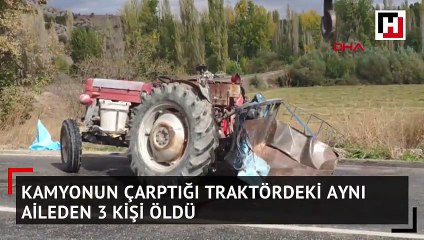 Kamyonun çarptığı traktördeki aynı aileden 3 kişi öldü