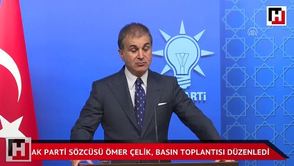 Ömer Çelik'ten önemli açıklamalar
