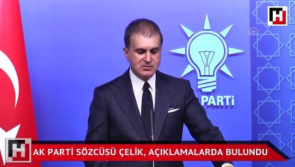 AK Parti Sözcüsü Ömer Çelik, açıklamalarda bulundu
