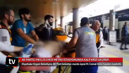 AK Partili meclis üyesi metro istasyonunda hayatını kaybetti