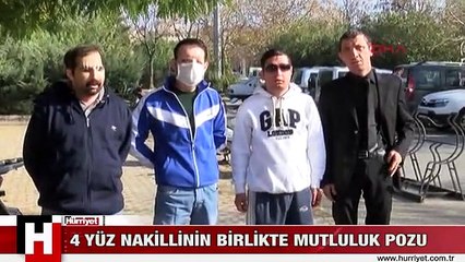 4 YÜZ NAKİLLİNİN BİRLİKTE MUTLULUK POZU