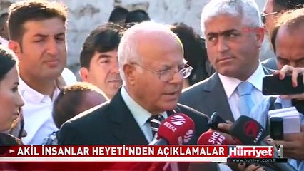 AKİL İNSANLAR HEYETİ'NDEN AÇIKLAMALAR