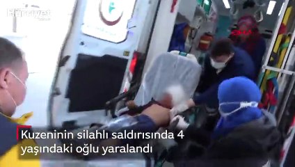 Kuzeninin silahlı saldırısında 4 yaşındaki oğlu yaralandı