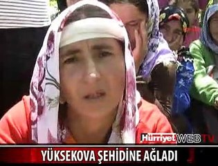 YÜKSEKOVA ŞEHİDİNİ UĞURLADI