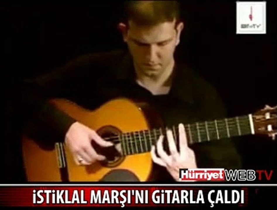 İSTİKLAL MARŞI'NI GİTARLA ÇALDI