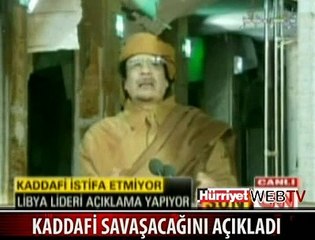 KADDAFİ MEYDAN OKUDU