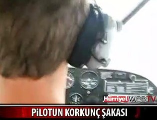 PİLOTUN KORKUNÇ ŞAKASI