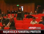 HAŞİM KILIÇ'A YUMURTALI PROTESTO