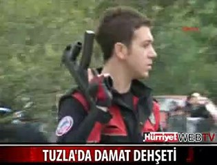 TUZLA'DA DAMAT DEHŞETİ