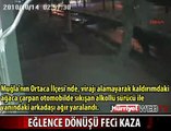 EĞLENCE DÖNÜŞÜ FECİ KAZA KAMERADA