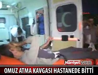 OMUZ ATMA KAVGASI HASTANEDE BİTTİ