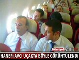 HANEFİ AVCI UÇAKTA BÖYLE GÖRÜNTÜLENDİ