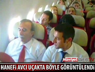 HANEFİ AVCI UÇAKTA BÖYLE GÖRÜNTÜLENDİ