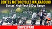 Zontes Motorcycles Walkaround | Most Technologically Advanced Motorcycles In The 350cc Segment