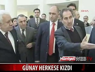 BAKAN GÜNAY ÇOK KIZDI