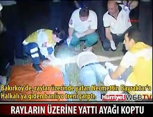 RAYLARIN ÜZERİNDE YATTI AYAĞI KOPTU