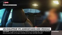 Lille - Regardez les images choc d'un chauffeur de VTC qui a été très violemment agressé dans sa voiture et hurlant pour demander de l'aide : 