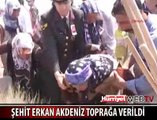 ŞEHİT ERKAN AKDENİZ TOPRAĞA VERİLDİ