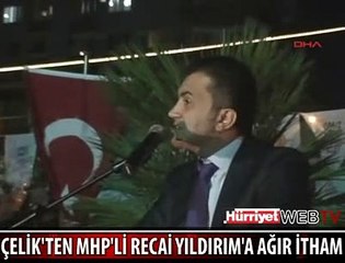 AK PARTİ'Lİ ÇELİK'TEN AĞIR SÖZLER