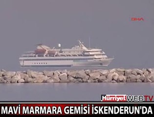 MAVİ MARMARA İSKENDERUN LİMANI'NDA